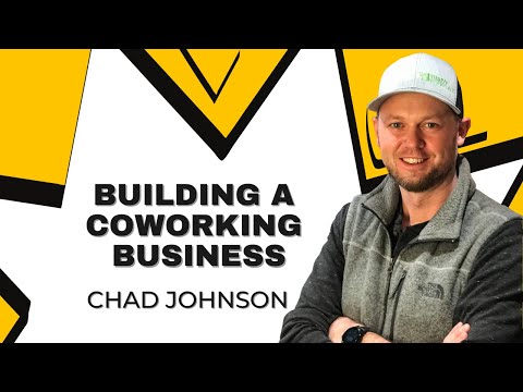 Building a CoWorking Business - Ep 004 - IDK WTF Podcast with Chad Johnson
