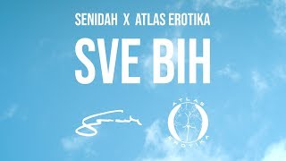 Senidah X Atlas Erotika - Sve Bih