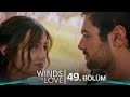 Rüzgarlı Tepe 49. Bölüm | Winds of Love Episode 49