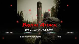 Watch Brutal Attack Its Always Too Late video