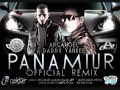 Arcangel Ft Daddy Yankee - Panamiur (Official Remix)