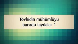 Tövhidin Mühümlüyü Barədə Faydalar 1 Fərman İsayev Ferman Isayev