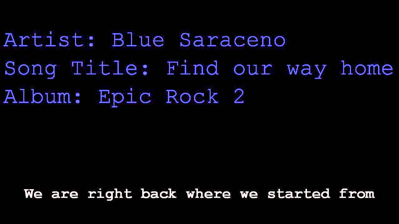 blue saraceno find our way home with lyrics blue saraceno find our way home with lyrics