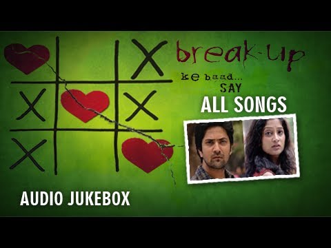 Break Up Ke Baad - All Songs - SAY Band - Audio Jukebox - Aniket...