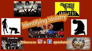 Exposing Idolatry