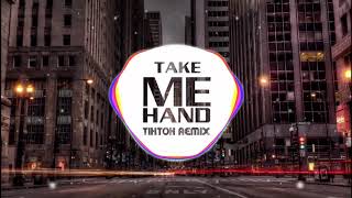 Take Me Hand Remix Take Me Hand Remix