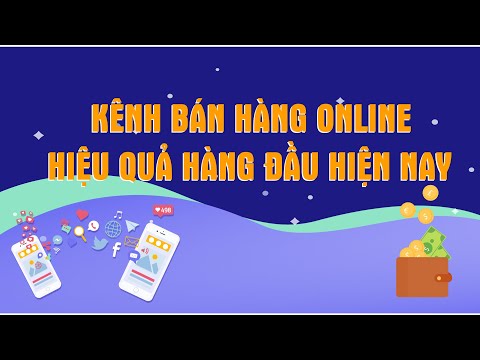 Xu Hướng và Kênh Bán Hàng Online Hiệu Quả Hàng Đầu Hiện Nay 2020 | Marketing Online