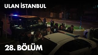 Ulan İstanbul 28. Bölüm -  Bölüm
