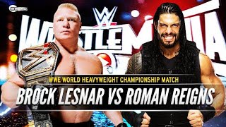 Wr3D Wrestling 2K15 Roman Reigns Vs Brock Lesnar Wrestlemania 31