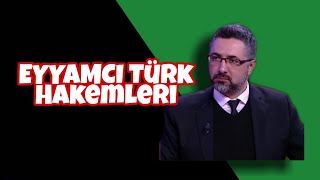 Serdar Ali Çelikler / Hakemler Neden ve Nasıl Eyyam Yapar?