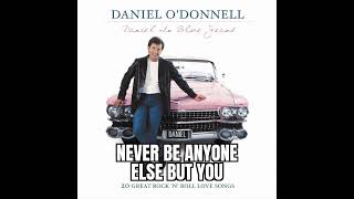 Watch Daniel Odonnell Never Be Anyone Else But You video