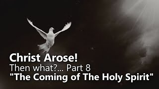 The Coming of The Holy Spirit