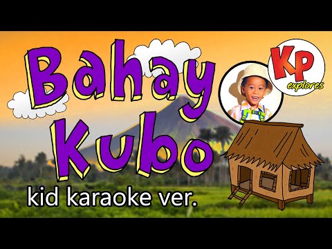 BAHAY KUBO // KP's Kid Karaoke Version