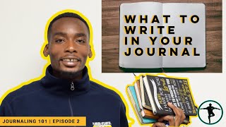 What to Write in Your Journal | Journaling 101 Ep. 2 By The Holistic Motivator