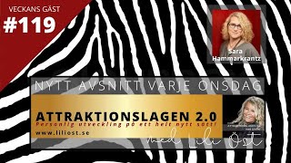 ATTRAKTIONSLAGEN 2.0 I #119 Veckans gäst - Sara Hammarkrantz