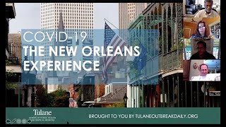 COVID 19: The New Orleans Experience