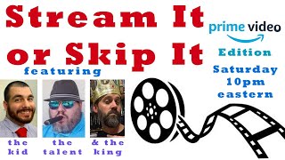 Stream It or Skip It- Movie Reviews for Streaming Online- Amazon Prime, Netflix, and more!