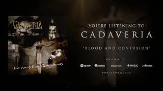 Watch Cadaveria Blood And Confusion video