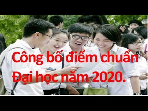 Công bố điểm chuẩn Đại học năm 2020