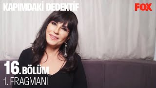 Kapımdaki Dedektif 16. Bölüm 1. Fragmanı