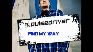 Watch Pulsedriver Find My Way video