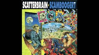 Watch Scatterbrain Scamboogery video