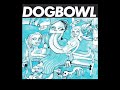 Dogbowl - On The Monkeybars - Tit ... (An Opera) - 1990
