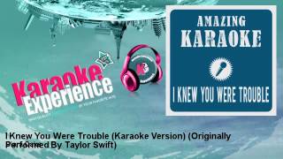 Clara Oaks I Knew You Were Trouble Karaoke Version Originally Performed By Taylor Swift Clara Oaks I Knew You Were Trouble Karaoke Version Originally Performed By Taylor Swift