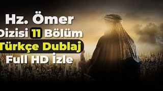Hz.Ömer Dizisi 11.bölüm Türkçe Dublaj  HD izle