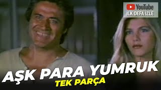 Aşk Para Yumruk Cüneyt Arkın Eski Türk Filmi Full İzle