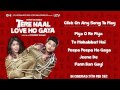 Tere Naal Love Ho Gaya Audio Jukebox - Full Songs Non Stop