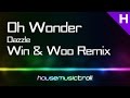 House || Oh Wonder - Dazzle (Win & Woo Remix)