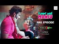 KAAMWALI MANJU  | FULL EPISODE HOKYO | FREE Hindi Web Series 2023 | HOKYO App | 18+ | Hot Web Series