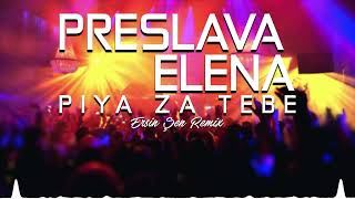 Preslava ft. Elena - Piya Za Tebe (Ersin  Şen Remix)