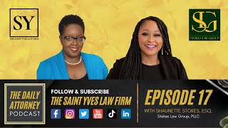 The Daily Attorney Podcast Episode 17 with Atty. Shaunette Stokes