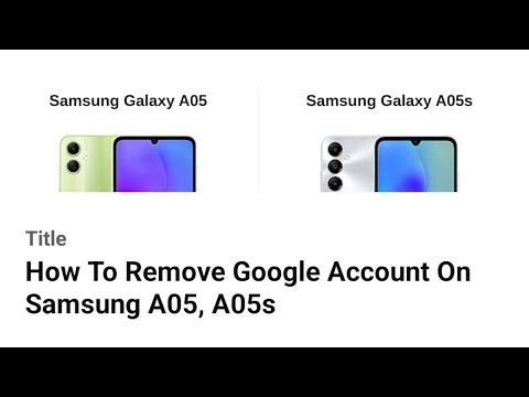 How To Remove Google Account On Samsung A05, A05s How To Remove Google Account On Samsung A05, A05s