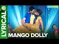 MANGO DOLLY - Marathi Lyrical Song | Guru | Ankush Chaudhari & Urmila Kanetkar Kothare