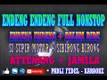 Endeng endeng nonstop (karaoke) endeng2,supir motor,balun bide,sibirong birong, atenang,jamila