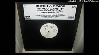 Watch Dutch And Spade If You Want It video