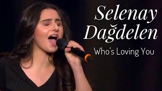 Selenay Dağdelen - Who's Loving You | O Ses Türkiye Çeyrek Final