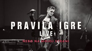 Pravila Igre - Nebo Na Mojoj Strani Live (Velika Gorica - Kako Nam Stvari Stoje Tour 2018.)