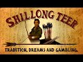 Shillong Teer - Tradition, Dreams and Gambling