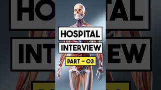 Hospital Interview Quiz Part-03