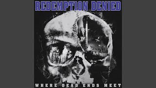 Watch Redemption Denied Buried Alive video