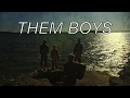Them Boys Official Lyric Video