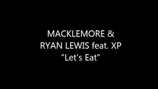 Watch Macklemore  Ryan Lewis Lets Eat video