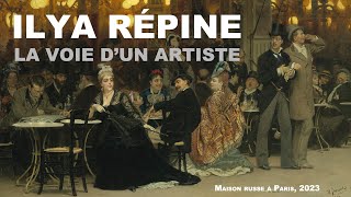 Ilya Répine La Voie Dun Artiste
