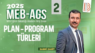7 Meb - Ags - Plan Program Türleri 2 - Sabri Zahi̇t - 2025