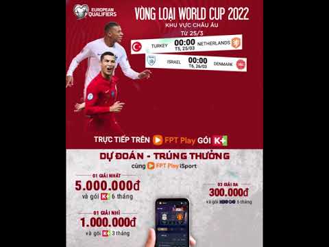 Lịch thi đấu vòng loại khu vực châu Âu: Trực tiếp trên FPT Play gói K+