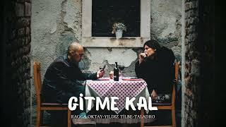 Gitme Kal - Yıldız Tilbe & Taladro ( Blacknight music)